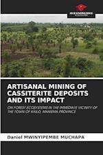 ARTISANAL MINING OF CASSITERITE DEPOSITS AND ITS IMPACT 