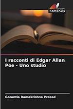 I racconti di Edgar Allan Poe - Uno studio