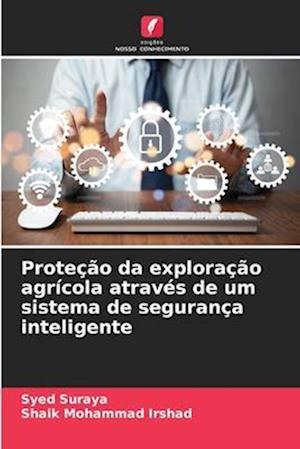 Proteção da exploração agrícola através de um sistema de segurança inteligente