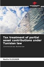 Tax treatment of partial asset contributions under Tunisian law 