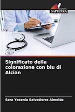 Significato della colorazione con blu di Alcian