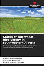 Status of soft wheat biodiversity in southwestern Algeria