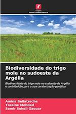 Biodiversidade do trigo mole no sudoeste da Argélia