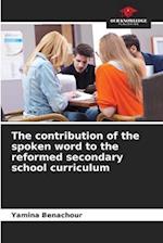 The contribution of the spoken word to the reformed secondary school curriculum