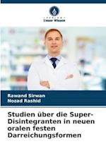 Studien über die Super-Disintegranten in neuen oralen festen Darreichungsformen