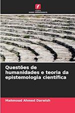 Questões de humanidades e teoria da epistemologia científica