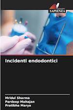 Incidenti endodontici