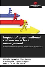 Impact of organisational culture on school management 