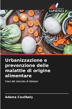 Urbanizzazione e prevenzione delle malattie di origine alimentare