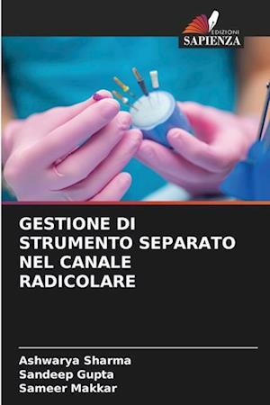 GESTIONE DI STRUMENTO SEPARATO NEL CANALE RADICOLARE