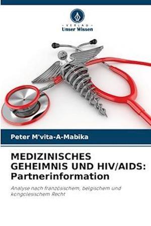 MEDIZINISCHES GEHEIMNIS UND HIV/AIDS: Partnerinformation