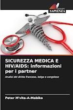 SICUREZZA MEDICA E HIV/AIDS: informazioni per i partner