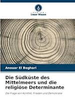 Die Südküste des Mittelmeers und die religiöse Determinante