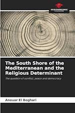 The South Shore of the Mediterranean and the Religious Determinant 