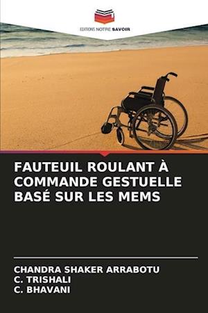 FAUTEUIL ROULANT À COMMANDE GESTUELLE BASÉ SUR LES MEMS