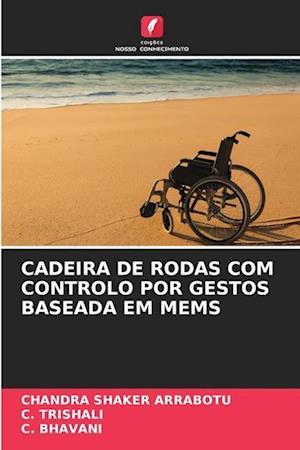 CADEIRA DE RODAS COM CONTROLO POR GESTOS BASEADA EM MEMS