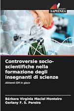 Controversie socio-scientifiche nella formazione degli insegnanti di scienze