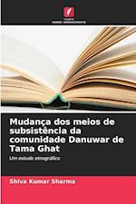 Mudança dos meios de subsistência da comunidade Danuwar de Tama Ghat