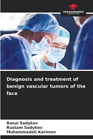 Diagnosis and treatment of benign vascular tumors of the face