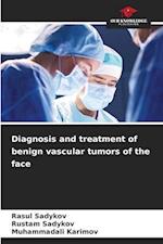 Diagnosis and treatment of benign vascular tumors of the face 