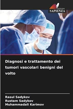 Diagnosi e trattamento dei tumori vascolari benigni del volto