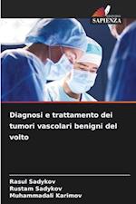 Diagnosi e trattamento dei tumori vascolari benigni del volto