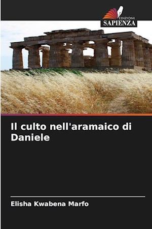 Il culto nell'aramaico di Daniele