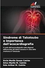 Sindrome di Takotsubo e importanza dell'ecocardiografia