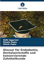 Glossar für Endodontie, Dentalwerkstoffe und konservierende Zahnheilkunde