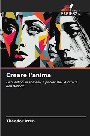 Creare l'anima