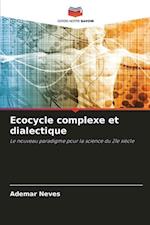 Ecocycle complexe et dialectique