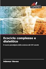 Ecociclo complesso e dialettico