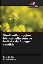 Studi sulla ruggine bianca della senape incitata da Albugo candida