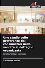 Uno studio sulle preferenze dei consumatori nella vendita al dettaglio organizzata