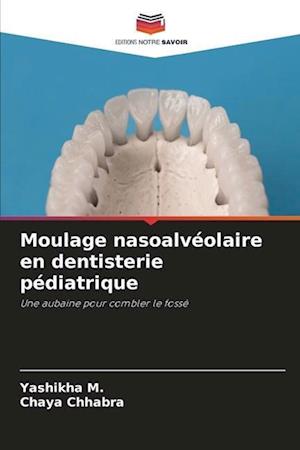 Moulage nasoalvéolaire en dentisterie pédiatrique