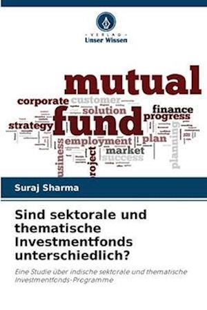 Sind sektorale und thematische Investmentfonds unterschiedlich?