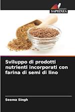 Sviluppo di prodotti nutrienti incorporati con farina di semi di lino