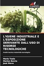 L'IGIENE INDUSTRIALE E L'ESPOSIZIONE DERIVANTE DALL'USO DI RISORSE TECNOLOGICHE