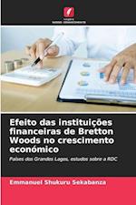 Efeito das instituições financeiras de Bretton Woods no crescimento económico