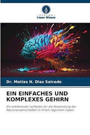 EIN EINFACHES UND KOMPLEXES GEHIRN