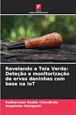 Revelando a Teia Verde: Deteção e monitorização de ervas daninhas com base na IoT