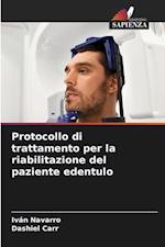 Protocollo di trattamento per la riabilitazione del paziente edentulo