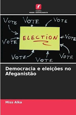 Democracia e eleições no Afeganistão