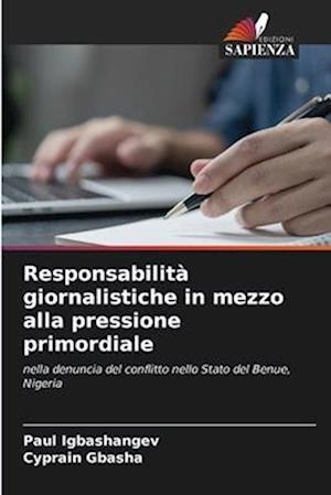 Responsabilità giornalistiche in mezzo alla pressione primordiale