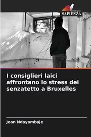 I consiglieri laici affrontano lo stress dei senzatetto a Bruxelles