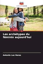 Les archétypes du féminin aujourd'hui