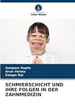 SCHMIERSCHICHT UND IHRE FOLGEN IN DER ZAHNMEDIZIN