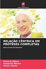 RELAÇÃO CÊNTRICA EM PRÓTESES COMPLETAS