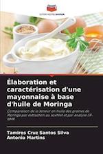 Élaboration et caractérisation d'une mayonnaise à base d'huile de Moringa