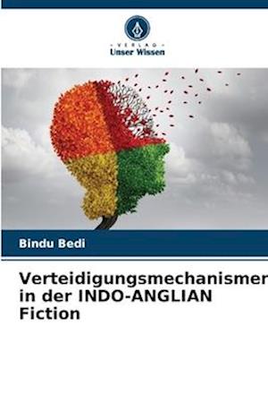 Verteidigungsmechanismen in der INDO-ANGLIAN Fiction